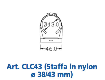 Art. CLC43 (Nylonbügel Ø 38/43 mm)NYLONSTÜTZHALTERUNG- UND KRAGEN FÜR LAMPEN Ø 40 mm bis Ø 70 mm