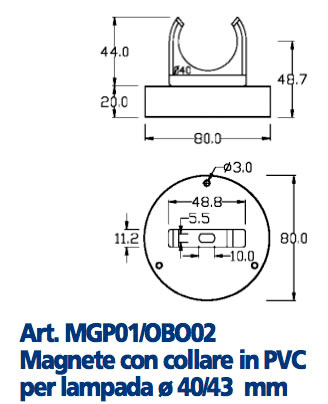 Art. MGP01/OBO02 (Magnete für Kragen aus PVC für Lampen Ø 40/43 mm)NYLONSTÜTZHALTERUNG- UND KRAGEN FÜR LAMPEN Ø 40 mm bis Ø 70 mm