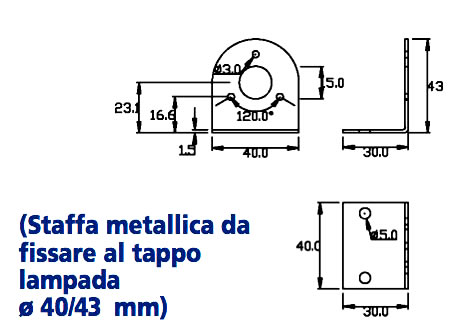 Staffa metallica da fissare al tappo lampada Ø 40/43 mm
STAFFE E COLLARI DI SOSTEGNO IN NYLON PER LAMPADE da Ø 40 mm a Ø 70 mm