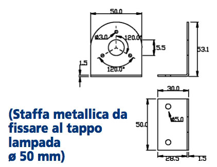 Staffa metallica da fissare al tappo lampada Ø 50 mm
STAFFE E COLLARI DI SOSTEGNO IN NYLON PER LAMPADE da Ø 40 mm a Ø 70 mm