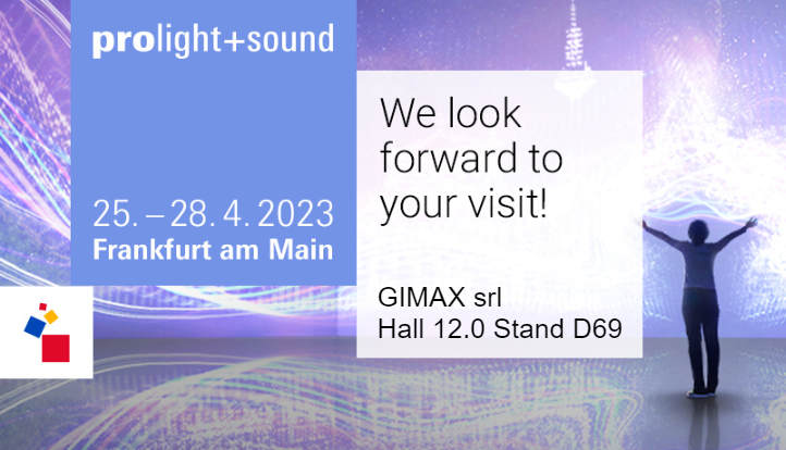 We are attending to Prolight + Sound Fair in Frankfurt 25.04 - 28.04.2023